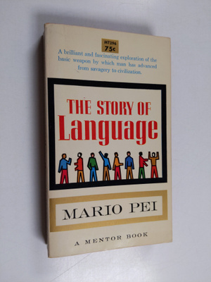 Mario Pei : The Story of Language