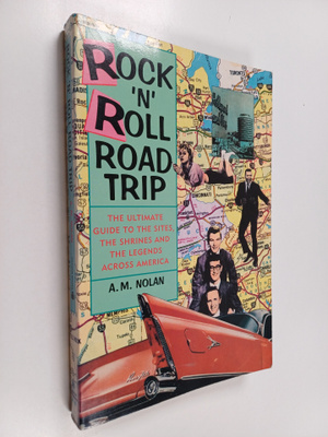 Rock 'n' roll road trip : The ultimate guide to the sites...