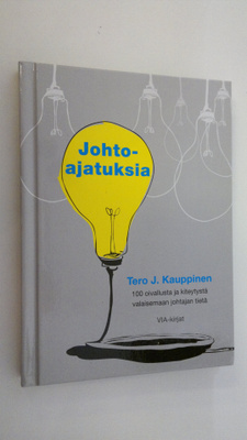 Tero J. Kauppinen : Johtoajatuksia : 100 oivallusta ja ki...
