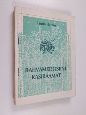 Linda Henno : Rahvameditsiini käsiraamat - nouandeid ja r...