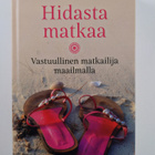 Katja Vaulio : Hidasta matkaa : vastuullinen matkailija m... - pikkukuva 1