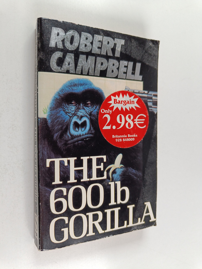 Robert Campbell : The 600 Lb Gorilla