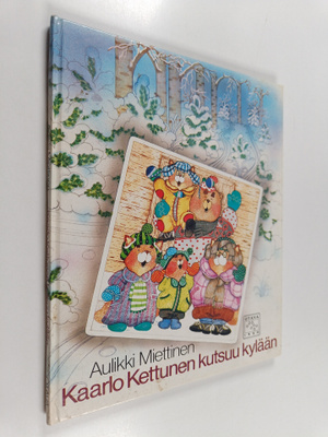 Aulikki Miettinen : Kaarlo Kettunen kutsuu kylään