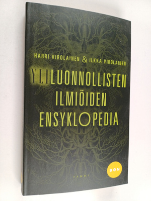 Harri Virolainen ym. : Yliluonnollisten ilmiöiden ensyklo...