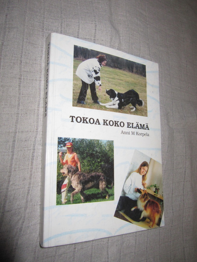 Anni M Korpela : TOKOA KOKO ELÄMÄ