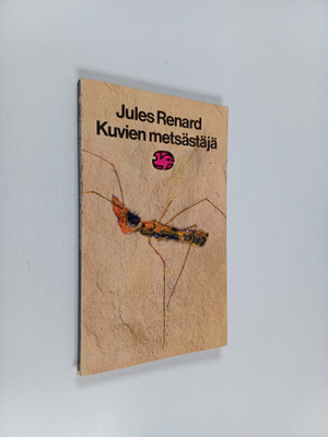 Jules Renard : Kuvien metsästäjä