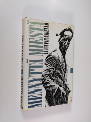 Luigi Pirandello : Mennyttä miestä