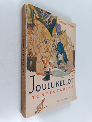 Charles Dickens : Joulukellot : tonttutarina eräistä kirk...