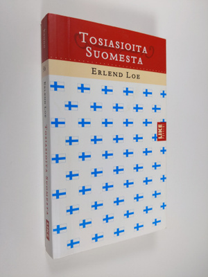 Erlend Loe : Tosiasioita Suomesta