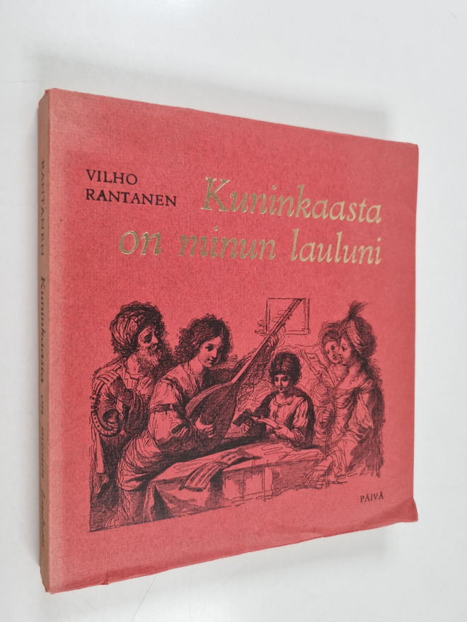 Vilho Rantanen : Kuninkaasta on minun lauluni