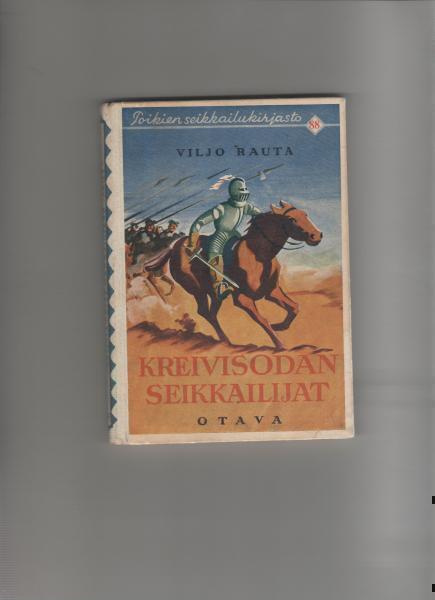 Rauta,Viljo: Kreivisodan seikkailijat, Otava 1940, (PSK 88),
