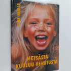 Tiina Hakala : Metsästä kuuluu hekotusta - pikkukuva 1
