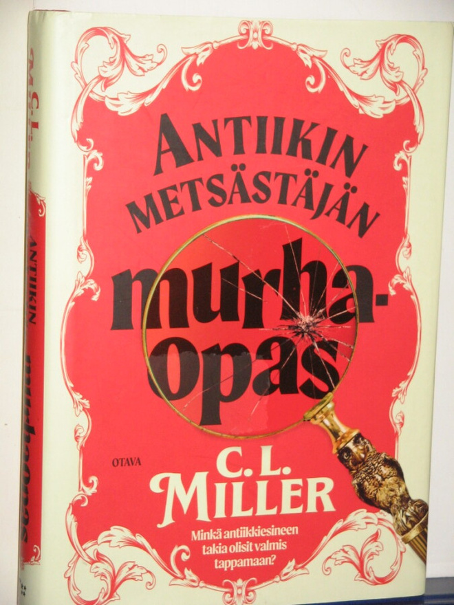 C.L. Miller : ANTIIKIN METSÄSTÄJÄN murha opas