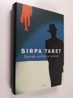 Sirpa Tabet : Syyttäjä, poliisi ja tuomari