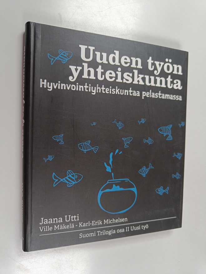 Jaana Utti : Uuden työn yhteiskunta : Hyvinvointiyhteisku...