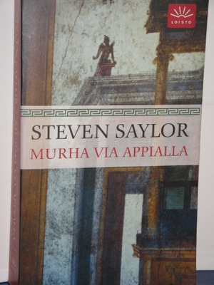 Steven Saylor : MURHA VIA APPIALLA