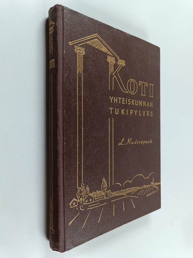L. Muderspach : Koti, yhteiskunnan tukipylväs
