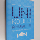 Maarit Huovinen ym. : Unikoulu aikuisille : opi selättämä... - pikkukuva 1