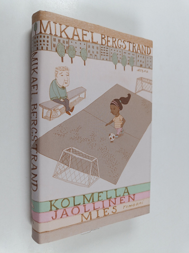 Mikael Bergstrand : Kolmella jaollinen mies : romaani