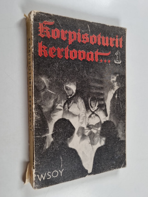 Korpisoturit kertovat