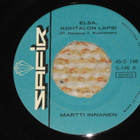 7" MARTTI INNANEN - Elsa Kohtalon Lapsi - single 1967 EX- - pikkukuva 1