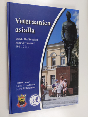 Veteraanien asialla : Mikkelin Seudun Sotaveteraanit 1961...