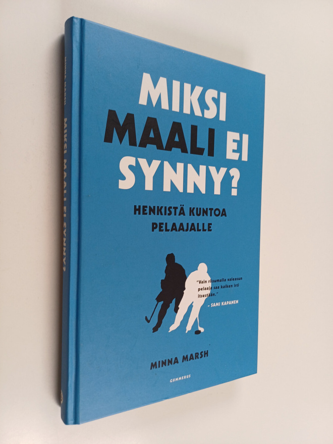 Minna Marsh : Miksi maali ei synny : henkistä kuntoa pela...