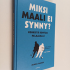 Minna Marsh : Miksi maali ei synny : henkistä kuntoa pela... - pikkukuva 1