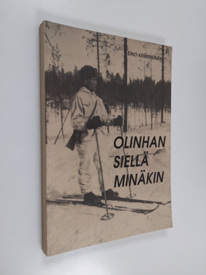 Eino Kemppainen : Olinhan siellä minäkin