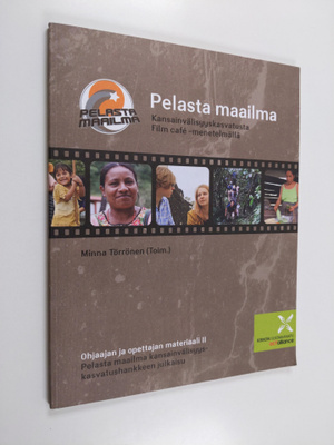 Pelasta maailma - Guatemala : kansainvälisyyskasvatusta F...