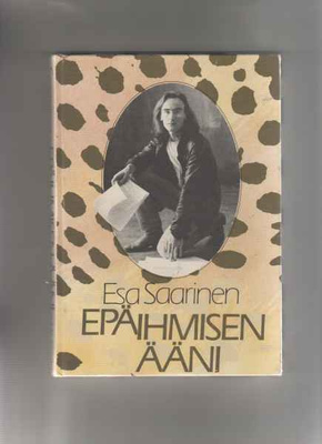 Saarinen,Esa: Epäihmisen ääni, WSOY 1984, sid., K3