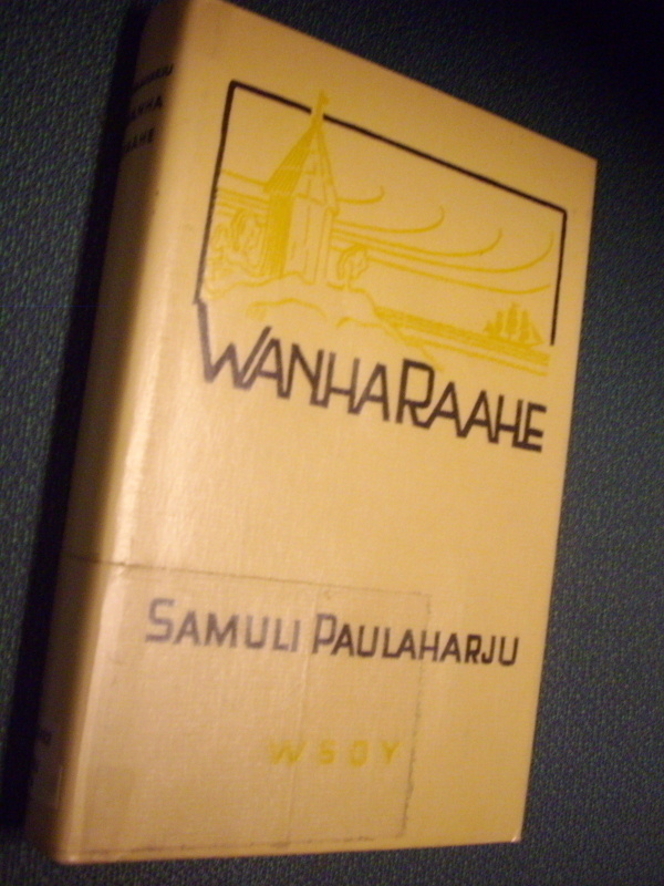 Samuli Paulaharju: WANHA RAAHE (2.p.1965) Sis.postikulut