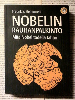 Fredrik S. Heffermehl - Nobelin rauhanpalkinto (nid.)