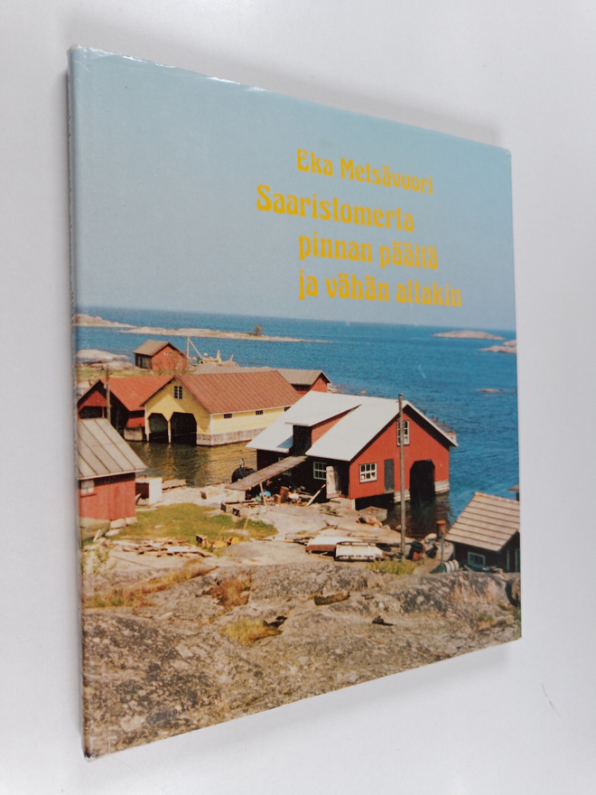 Eka Metsävuori : Saaristomerta pinnan päältä ja vähän alt...