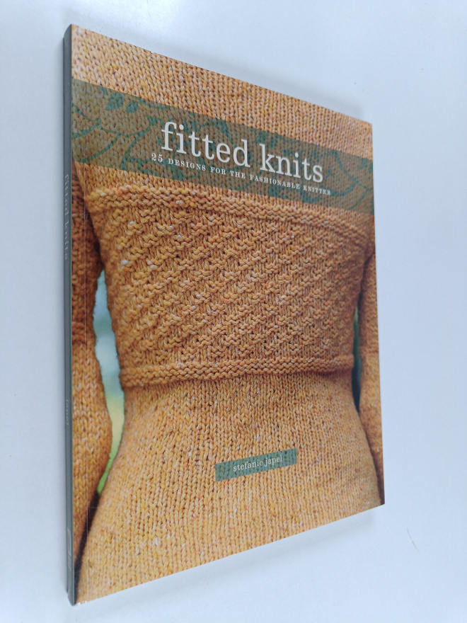Stefanie Japel : Fitted knits : 25 designs for the fashio...