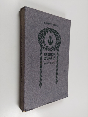 Emil Fredrik Nervander : Fredr. Cygnaeus : Muistokuva; el...