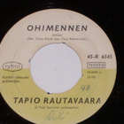 7" TAPIO RAUTAVAARA - Ohimennen - single 1964 Vg++ - pikkukuva 1