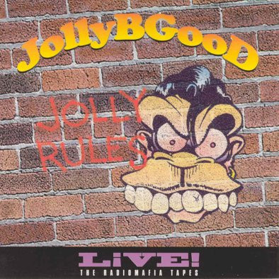 Jolly B Good (CD) VG++!! Live! - The Radiomafia Tapes