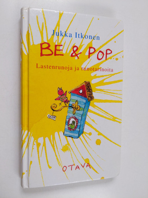 Jukka Itkonen : Be & Pop : lastenrunoja ja runotarinoita
