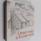 Saima-Liisa (toim.) Laatunen : Lännen maita ja Karjalan k... - pikkukuva 1
