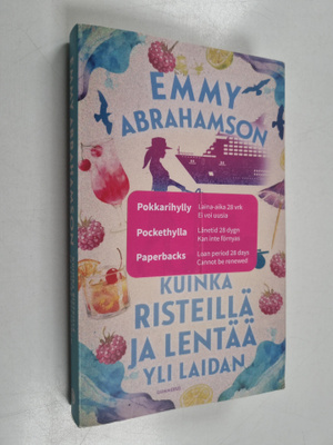 Emmy Abrahamson : Kuinka risteillä ja lentää yli laidan