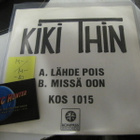 KIKI THIN - LÄHDE POIS / MISSÄ OON 7'' 1980 PAINOS M-/M- - pikkukuva 1