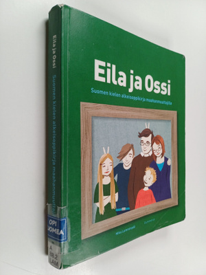 Mika Lamminpää : Eila ja Ossi - suomen kielen alkeisoppik...