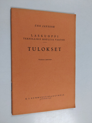 Uno Jansson : Laskuoppi teknillisiä kouluja varten : tulo...