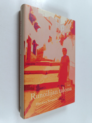 Helena Sinervo : Runoilijan talossa (signeerattu)