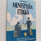 Jaakko Heikkonen : Menestyjän etiikka : arvot, valta, vas... - pikkukuva 1
