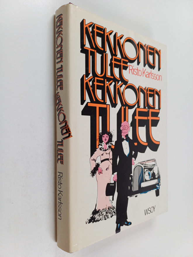 Risto Karlsson : Kekkonen tulee, Kekkonen tulee (signeera...