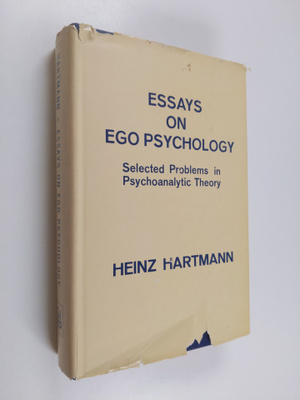 Heinz Hartmann : Essays on ego psychology - Selected prob...