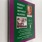 William Horatio Bates ym. : Perfect Sight Without Glasses... - pikkukuva 1