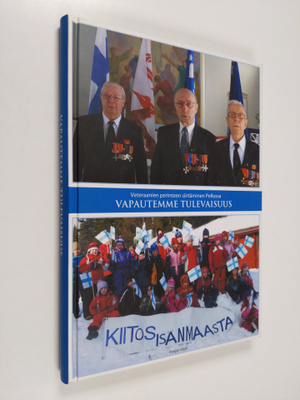 Vapautemme tulevaisuus : veteraanien perinteen siirtämine...